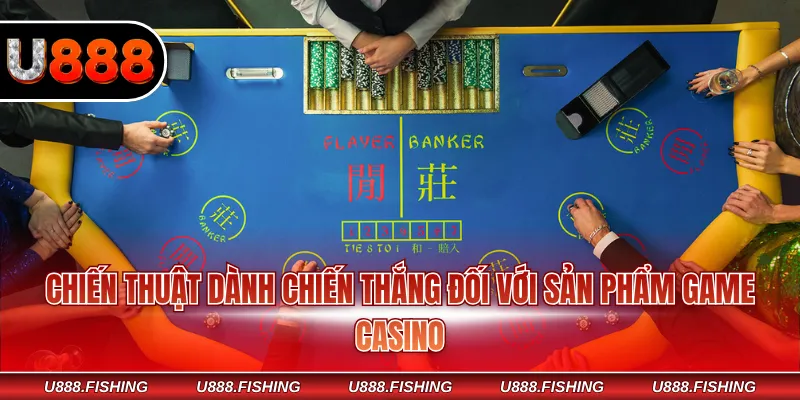 Trò Chơi Baccarat - Sản Phẩm Giải Trí Casino Đỉnh Cao 4 Chiến thuật dành chiến thắng đối với sản phẩm game Casino
