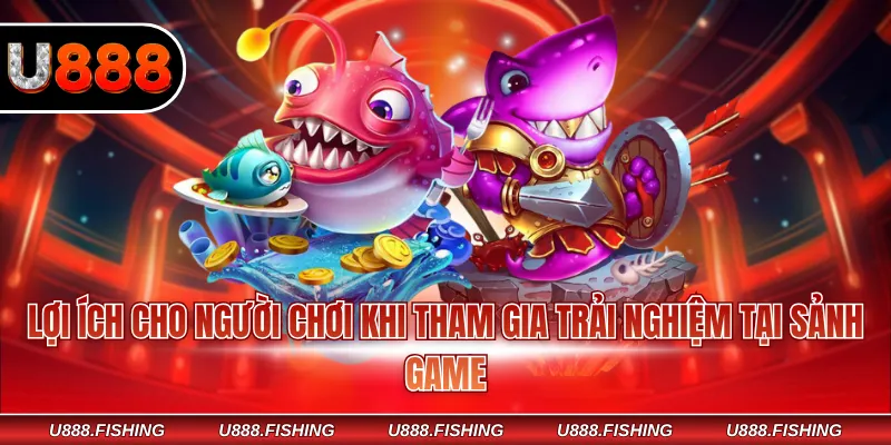 Review U888 FC Sảnh Giải Trí Tặng Tiền Hàng Ngày 2026 3 Lợi ích cho người chơi khi tham gia trải nghiệm tại sảnh game