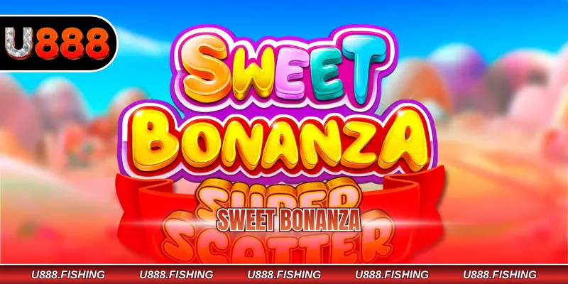 Sweet Bonanza – Trải Nghiệm Slots Kẹo Ngọt Thú Vị, Đẳng Cấp 1 Sweet Bonanza