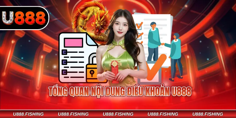 Điều Khoản U888 1 Tổng quan nội dung điều khoản U888